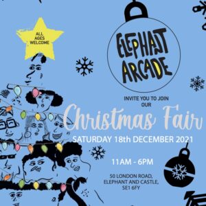 Elephant Arcade Christmas Fair Saturday 18 December